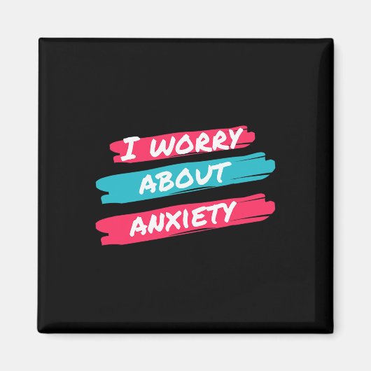 Ik maak me zorgen over angst en stress magneet (Voorkant)