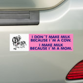 Ik maak melk omdat ik een Koe ben, Vegan Bumpersticker (Op auto)