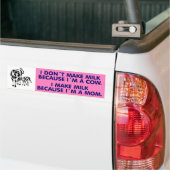 Ik maak melk omdat ik een Koe ben, Vegan Bumpersticker (Op Truck)