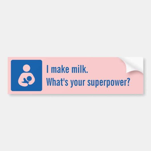 Ik maak melk. Wat is je supermacht? Bumpersticker (Voorkant)