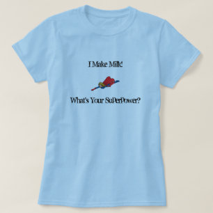 Ik maak melk, wat is je superpo... t-shirt