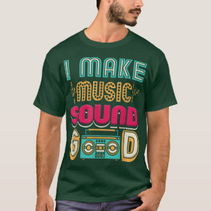 Ik maak muziek geluid Geluid Audio Engineer Music  T-shirt