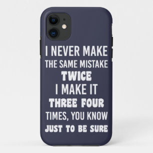 Ik maak nooit dezelfde fout.   Funny Sarcastic Case-Mate iPhone Case