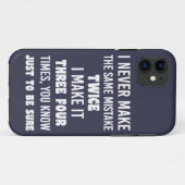 Ik maak nooit dezelfde fout. | Funny Sarcastic Case-Mate iPhone Case (Achterkant (horizontaal))