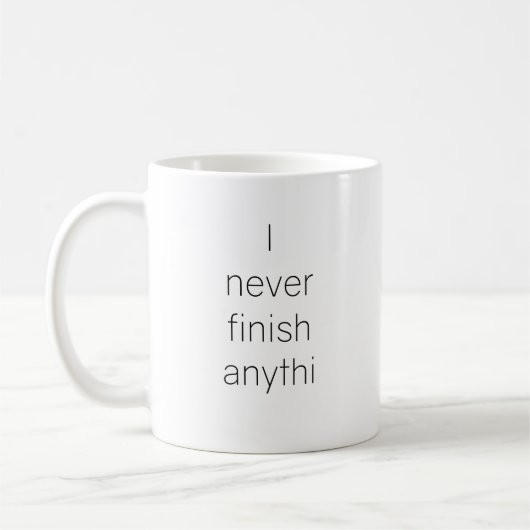 Ik maak nooit iets af koffiemok (Links)
