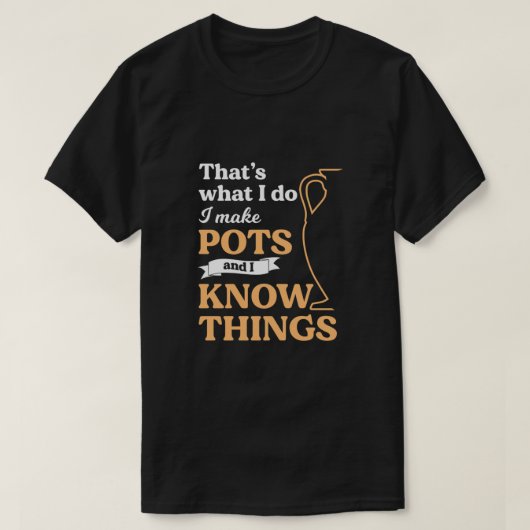 Ik maak Pots Pottery Ceramics Clay Hobby Art Gift T-shirt (Design voorkant)