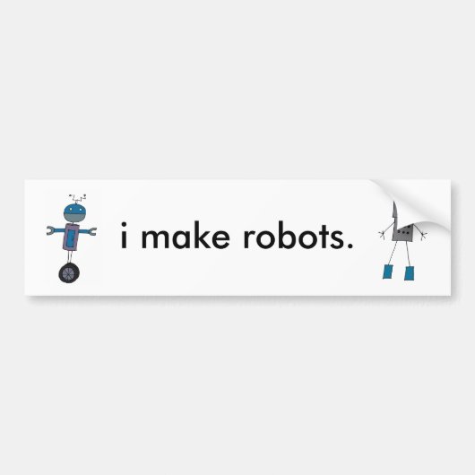 Ik maak robots bumpersticker (Voorkant)
