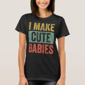 Ik maak Schattigee baby's Grappig Nieuw Papa Cadea T-shirt (Voorkant)