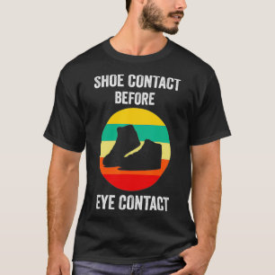 Ik maak schoencontact voor oogcontact geweldig cad t-shirt