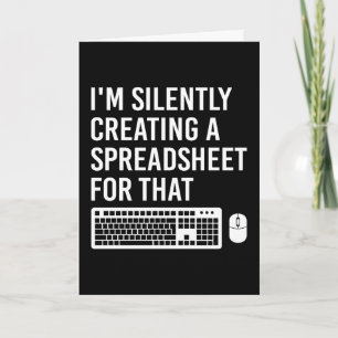Ik maak stilletjes een spreadsheet Actuaris Funny Kaart
