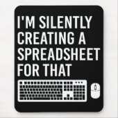 Ik maak stilletjes een spreadsheet Actuaris Grappi Muismat (Voorkant)