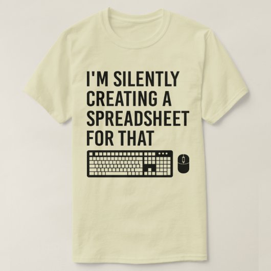 Ik maak stilletjes een spreadsheet-adviseur Cool T-shirt (Design voorkant)