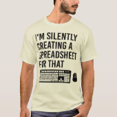 Ik maak stilletjes een spreadsheet-adviseur Cool T-shirt (Voorkant)