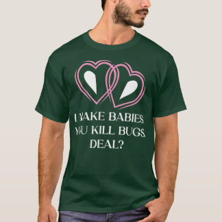 Ik maak van baby's grappige Bride Humor vrouw om n T-shirt