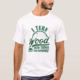 Ik maak van hout dingen t-shirt