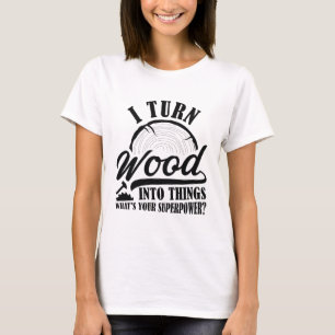 Ik maak van hout dingen t-shirt