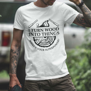 Ik maak van hout dingen t-shirt