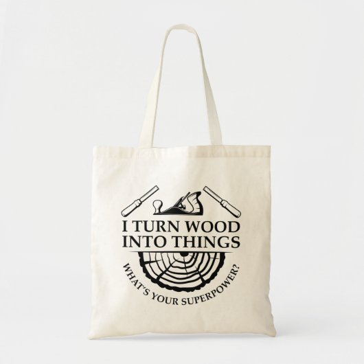 Ik maak van hout dingen tote bag (Voorkant)