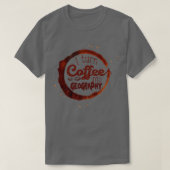 Ik maak van koffie een geografische koffie t-shirt (Design voorkant)