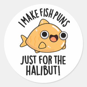Ik maak vispuns alleen maar voor de heilbot grappi ronde sticker