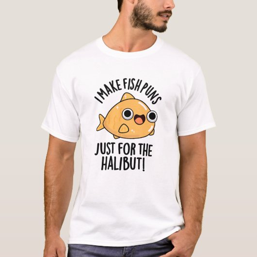 Ik maak vispuns alleen maar voor de heilbot grappi t-shirt (Voorkant)