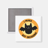 Ik maak vleermuisbeslissingen grappige Animal Pun  Magneet (Voorkant / Achterkant)
