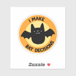 Ik maak vleermuisbeslissingen grappige grappige vi sticker