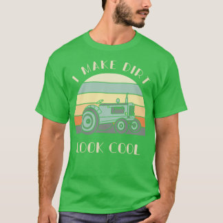Ik maak vuil kijken Cool Tractor Lover Gift Boer T T-shirt