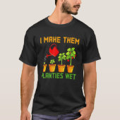Ik maak ze natte Plant T-shirt (Voorkant)