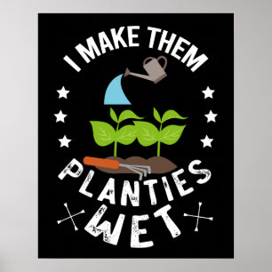 Ik maak ze planten nat Gardener Gift Poster