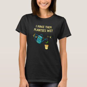 Ik maak ze planten nat Gardening Plant Sarcast T-shirt