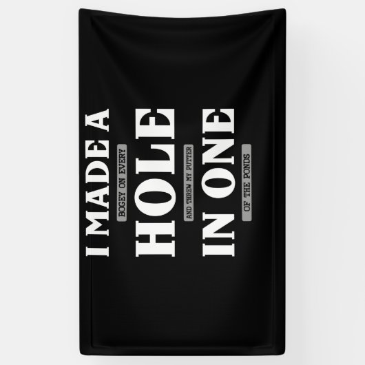 Ik maakte een bogey op elk gat en trok Golfing Spandoek (Verticaal)