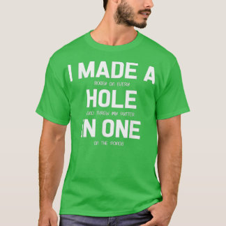 Ik maakte een gat in een Golfgofer-gift T-shirt
