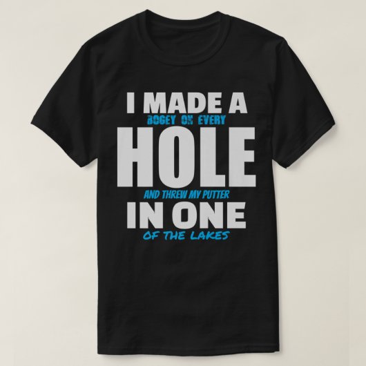 Ik maakte een gat in één grappige Golfgulfing T-shirt (Design voorkant)