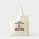 Ik maakte een scheikunde Joke Tote Bag (Voorkant)