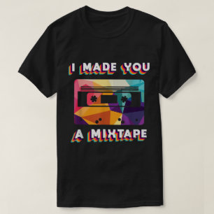 Ik maakte voor jou een mixtape Retro Design T-shirt