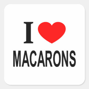 Ik ❤️ MACARONS Ik HOU VAN MACARONS Ik HEB MACARONS Vierkante Sticker