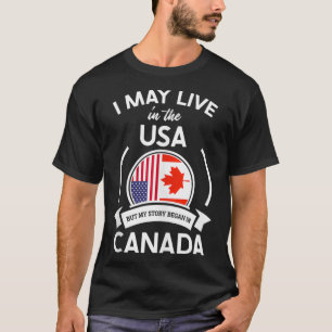 Ik mag dan in de VS wonen maar mijn verhaal begon T-shirt