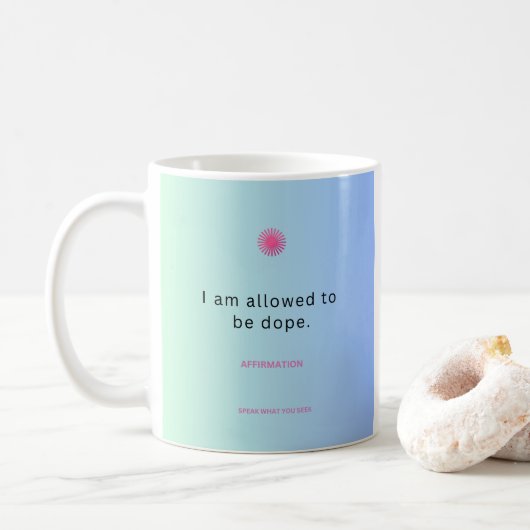 "Ik mag Dope zijn" Affirmatie Mok ☕🔥 (Met donut)