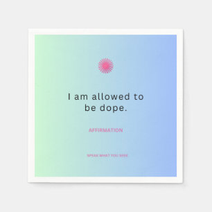 "Ik mag Dope zijn" Affirmatie servetten ✨