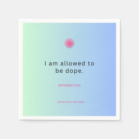 "Ik mag Dope zijn" Affirmatie servetten ✨ (Voorkant)