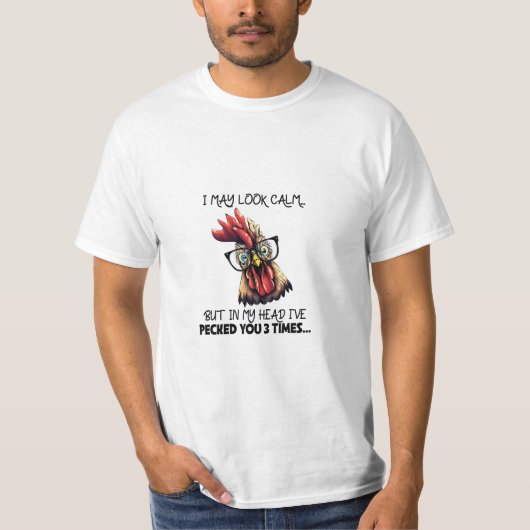 Ik mag er rustig uitzien Funny Rooster T-shirt (Voorkant)