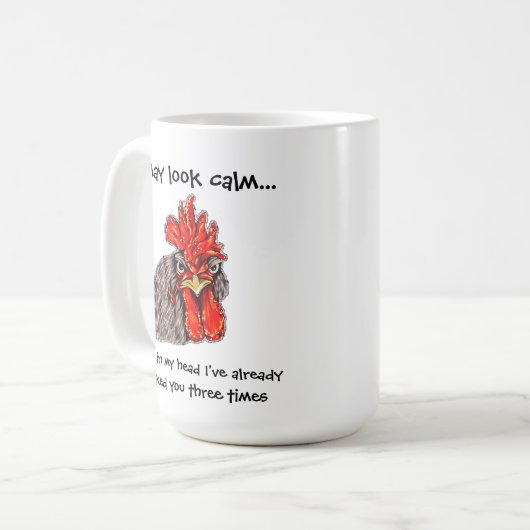 "Ik mag er rustig uitzien..." Tall Rooster Mok (Voorkant links)