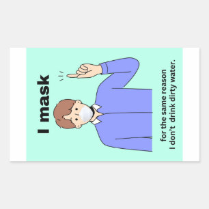 Ik maskeer om dezelfde reden dat ik geen papieren  rechthoekige sticker