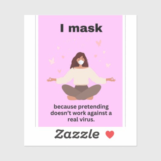 Ik maskeer omdat doen alsof niet werkt tegen... sticker (Vel)