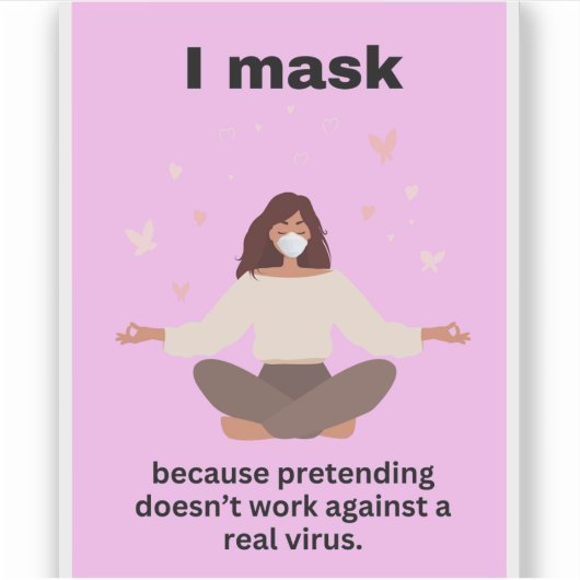 Ik maskeer omdat doen alsof niet werkt tegen... sticker (Voorkant)