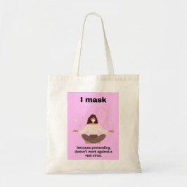 Ik maskeer omdat totebag tote bag