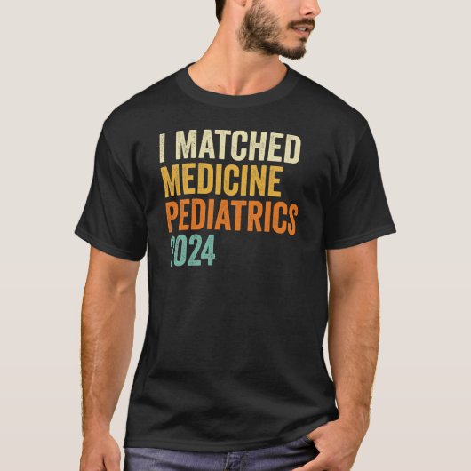 Ik Matched Medicine Pediatrics 2024 T-shirt (Voorkant)