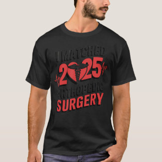 Ik matchte 2025 orthopedische chirurgie resident m t-shirt