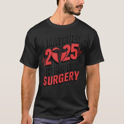 Ik matchte 2025 orthopedische chirurgie resident m t-shirt (Voorkant)
